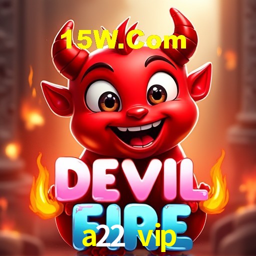 Estatísticas a22 vip