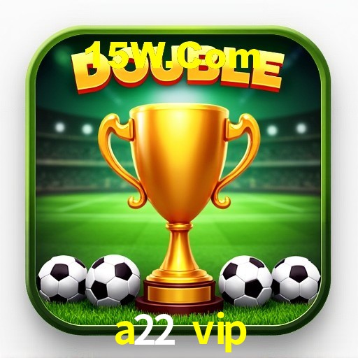 Bônus Diários a22 vip