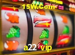 a22 vip - Rápido Acesse