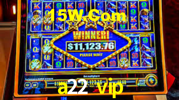 a22 vip bet
