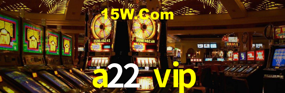 a22 vip: A Experiência de Casino com Jogos de Mesa ao Vivo