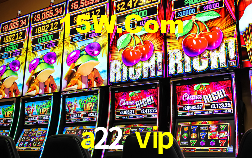 a22 vip: Seu Cassino Premiado com Pagamentos Rápidos