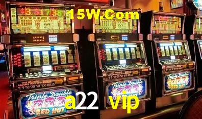 a22 vip Slot - 320+ Caça-Níqueis Premium