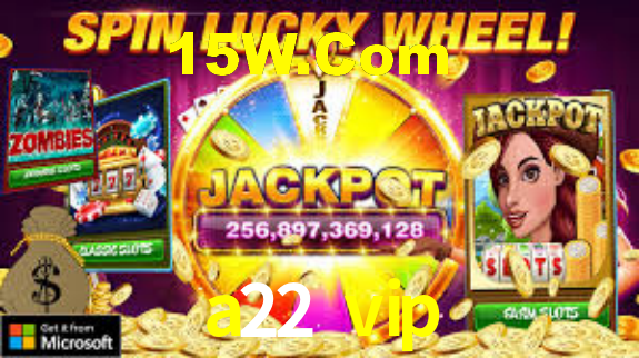a22 vip bet