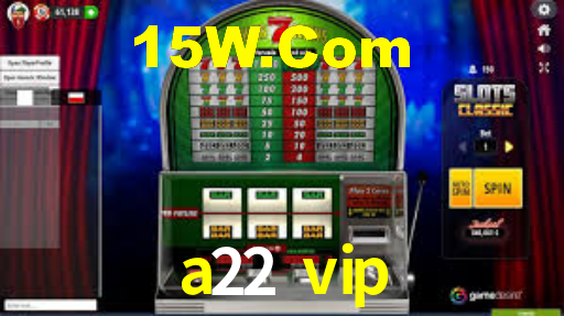 a22 vip: Jogos de Caça-Níqueis-Altas Recompensas, Roleta-Velocidade, Blackjack-Desafios Máximos