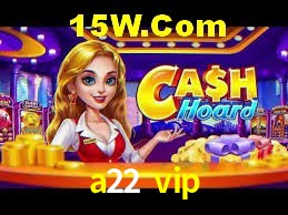 Slot Games a22 vip